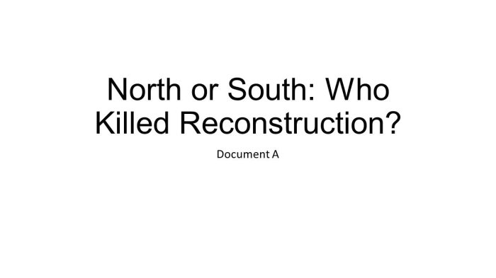 North or south who killed reconstruction dbq